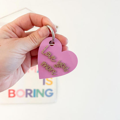 Love You More Keyring