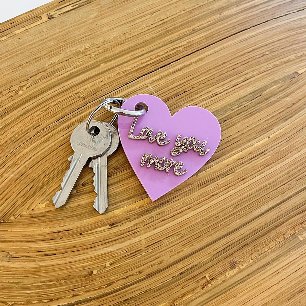 Love You More Keyring