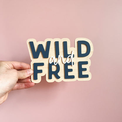 Wild and Free Wall Sign