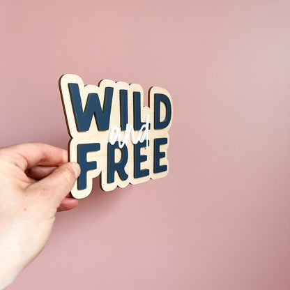 Wild and Free Wall Sign
