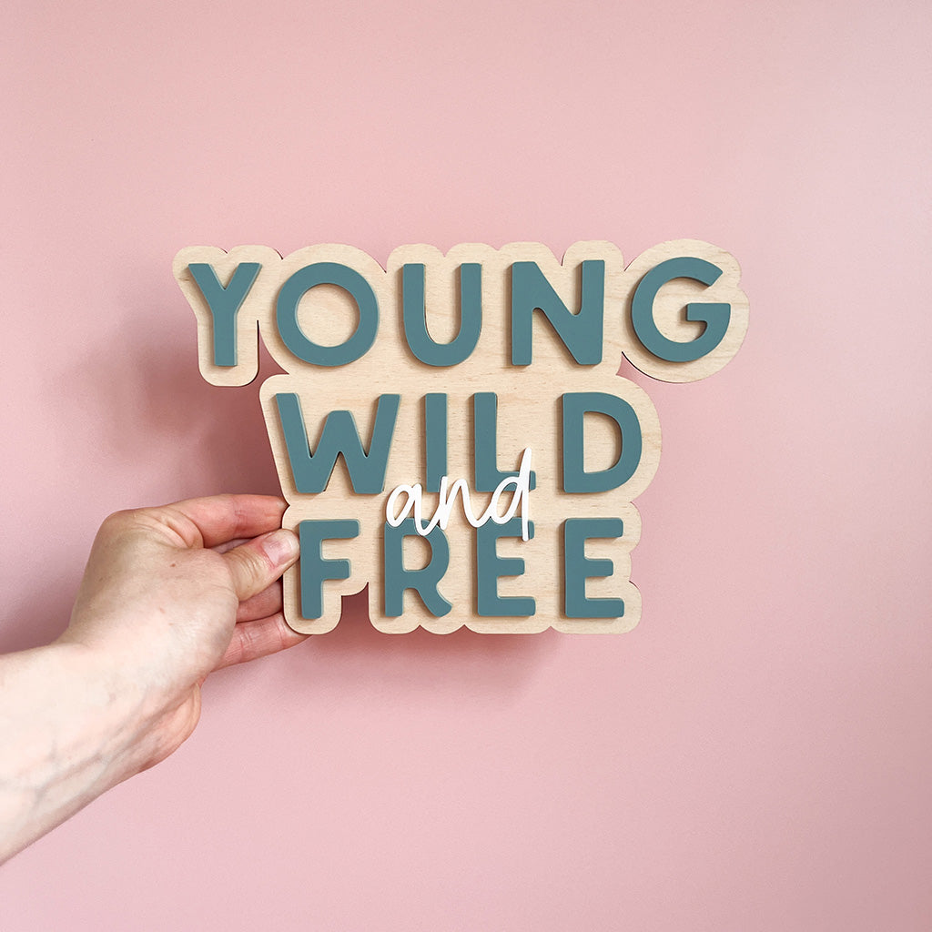 Young Wild and Free Wall Sign