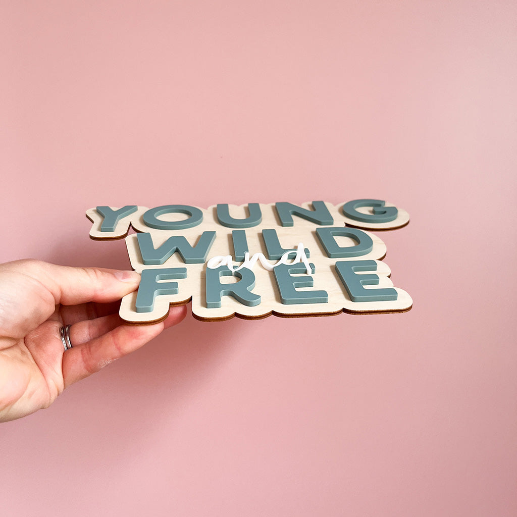 Young Wild and Free Wall Sign