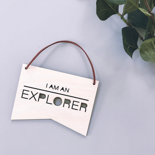 I Am An Explorer Plaque | Nursery Decoration | Baby Gift